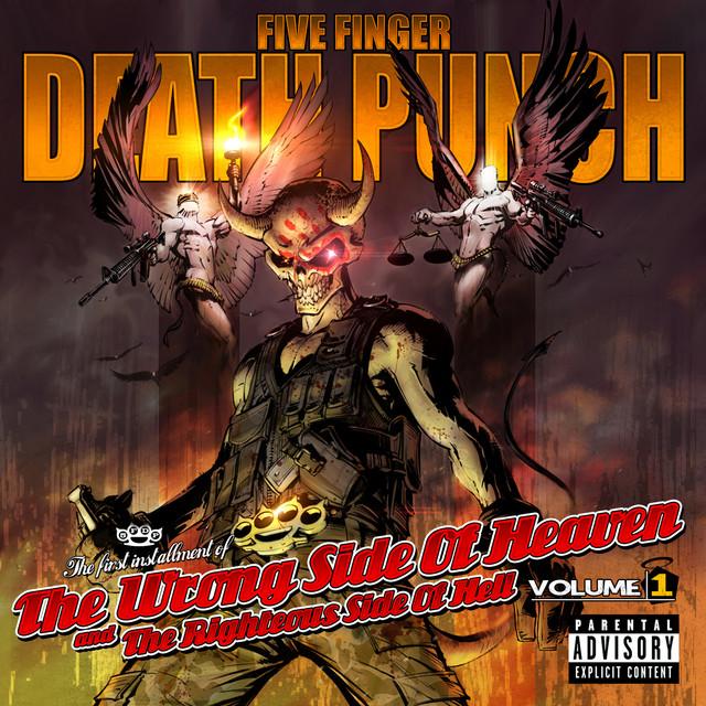 FIVE FINGER DEATH PUNCH The Wrong Side Of Heaven And The Righteous Side Of Hell Volume 1