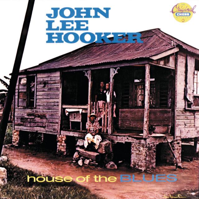 JOHN LEE HOOKER House Of The Blues