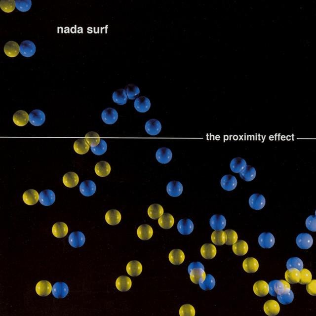 NADA SURF The Proximity Effect