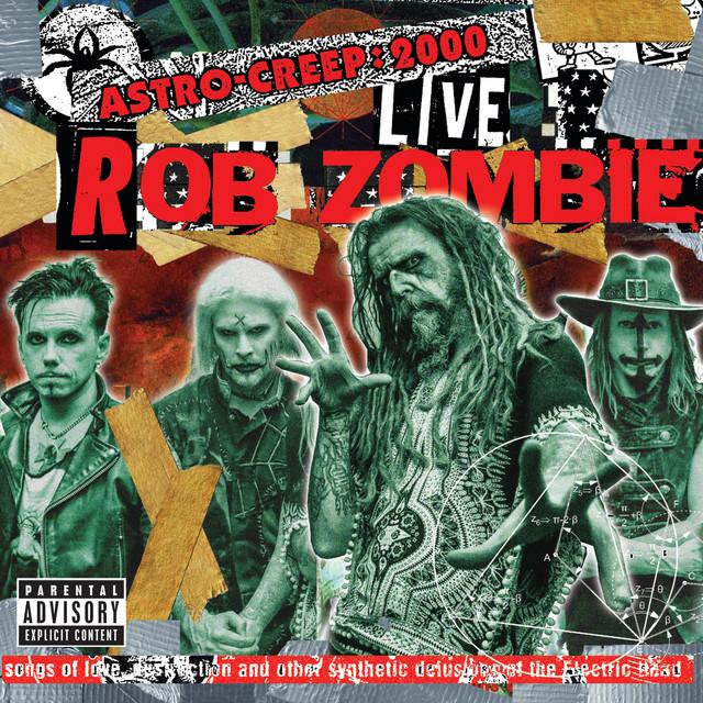 ROB ZOMBIE Astro Creep 2000 Live Songs Of Love Destruction And Other Synthetic Delusions Of The Electric Head