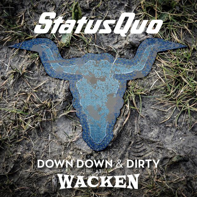 STATUS QUO Down Down And Dirty At Wacken