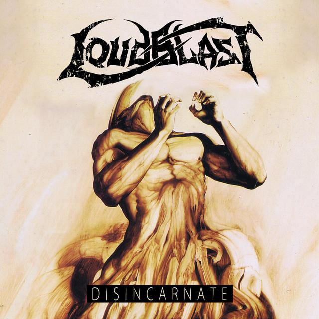 LOUDBLAST Disincarnate