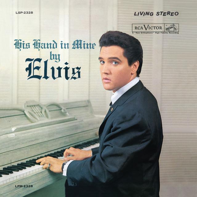 ELVIS PRESLEY His Hand In Mine