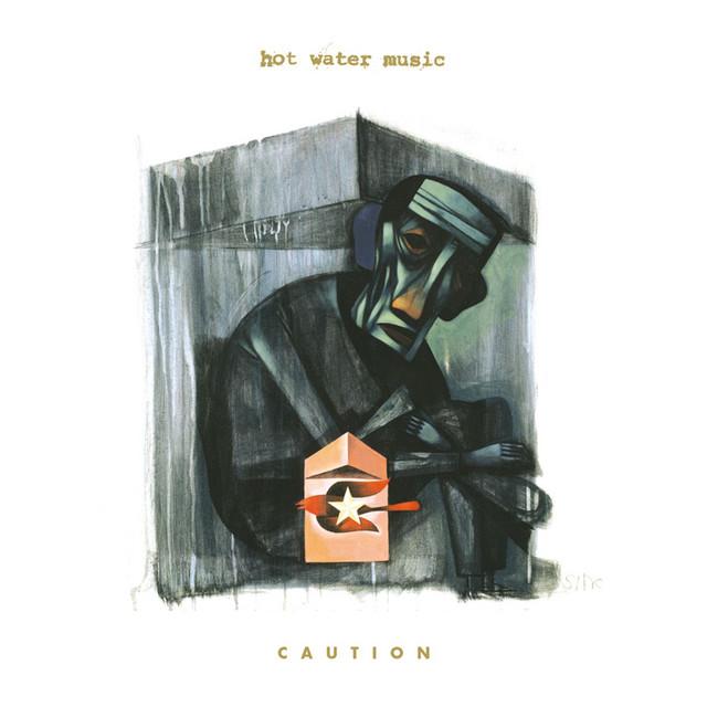 HOT WATER MUSIC Caution HOT WATER MUSIC Caution