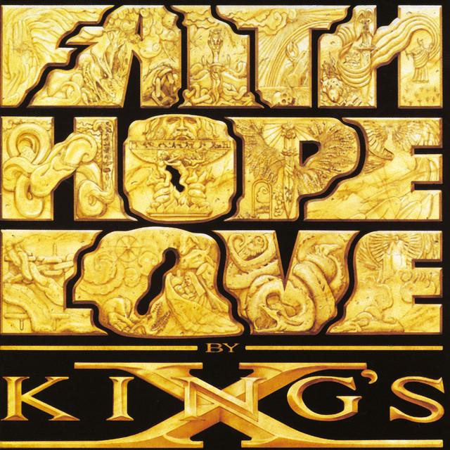 KINGS X Faith Hope Love