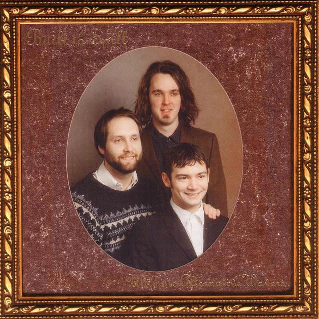 BUILT TO SPILL Ultimate Alternative Wavers