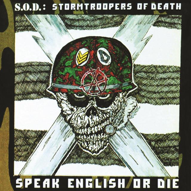 S O D STORMTROOPERS OF DEATH Speak English Or Die