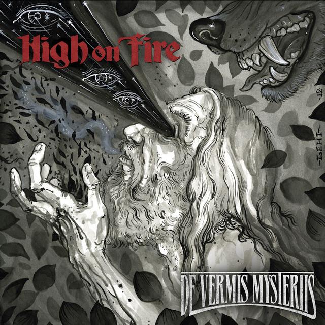 HIGH ON FIRE De Vermis Mysteriis