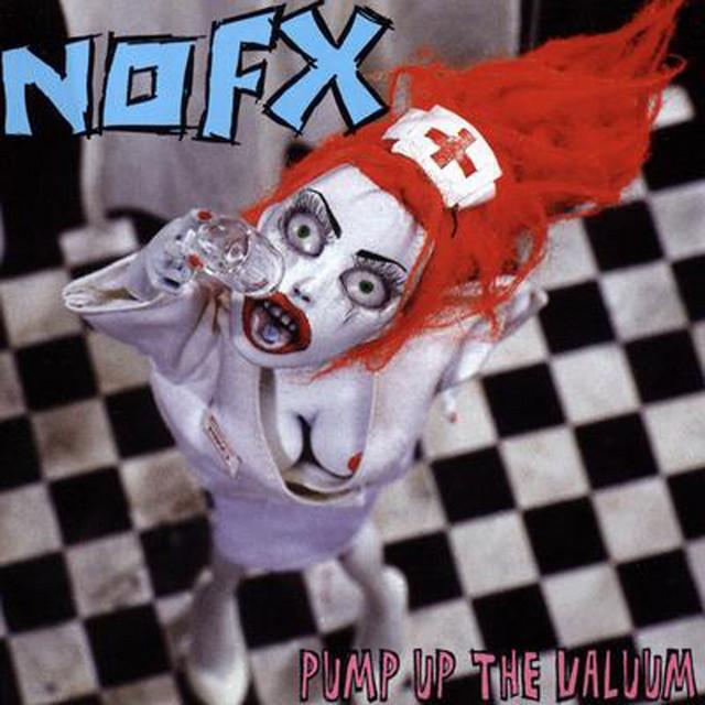 NOFX Pump Up The Valuum