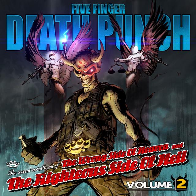 FIVE FINGER DEATH PUNCH The Wrong Side Of Heaven And The Righteous Side Of Hell Volume 2