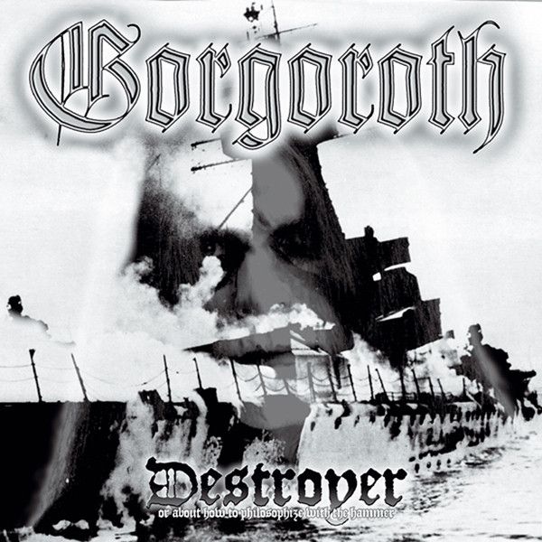 GORGOROTH Destroyer