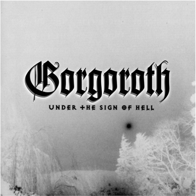 GORGOROTH Under The Sign Of Hell