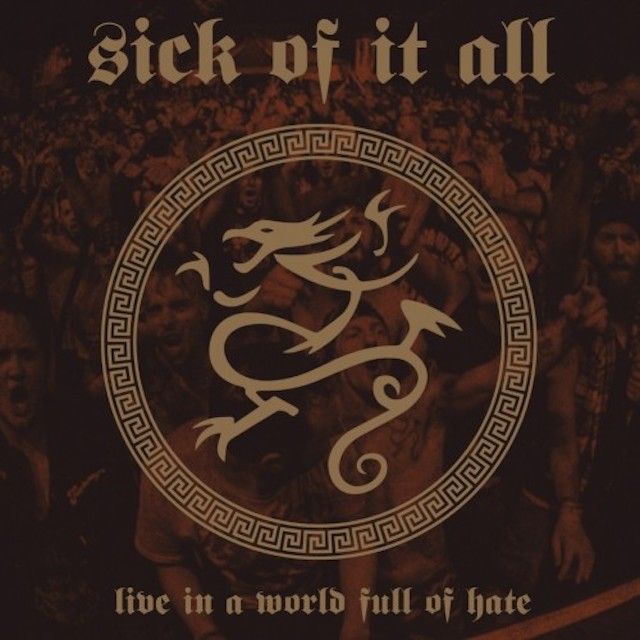 SICK OF IT ALL Live In A World Full Of Hate