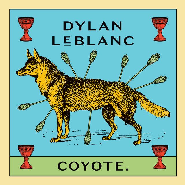 DYLAN LEBLANC Coyote