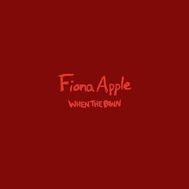 FIONA APPLE When The Pawn