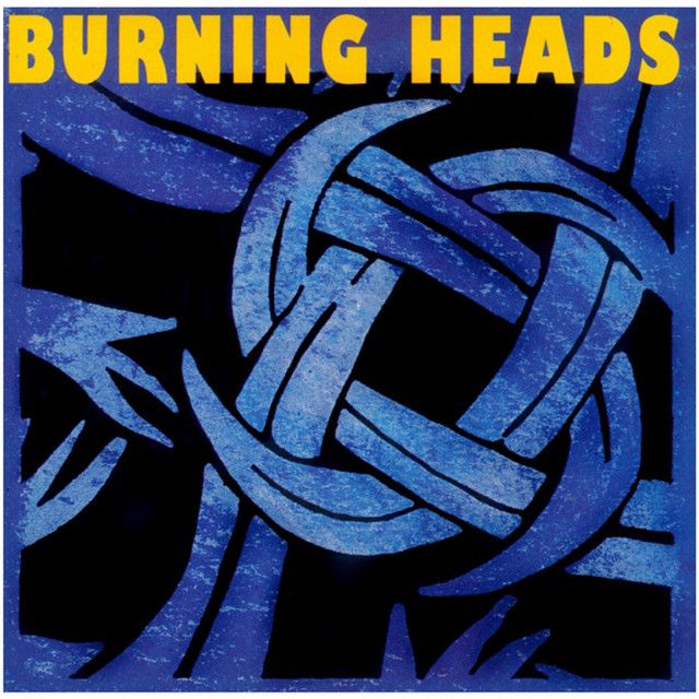 BURNING HEADS Burning Heads