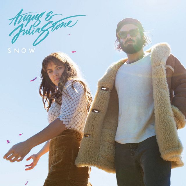 ANGUS AND JULIA STONE Snow
