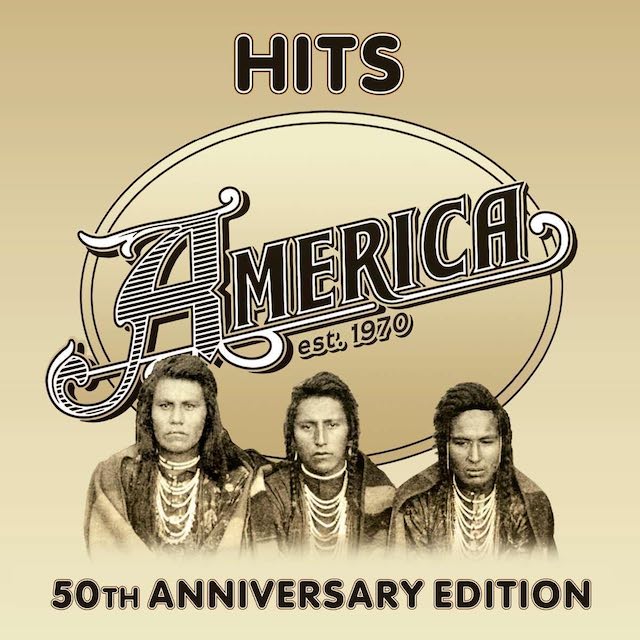 AMERICA Hits 50th Anniversary Edition
