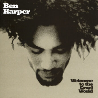 BEN HARPER Welcome To The Cruel World