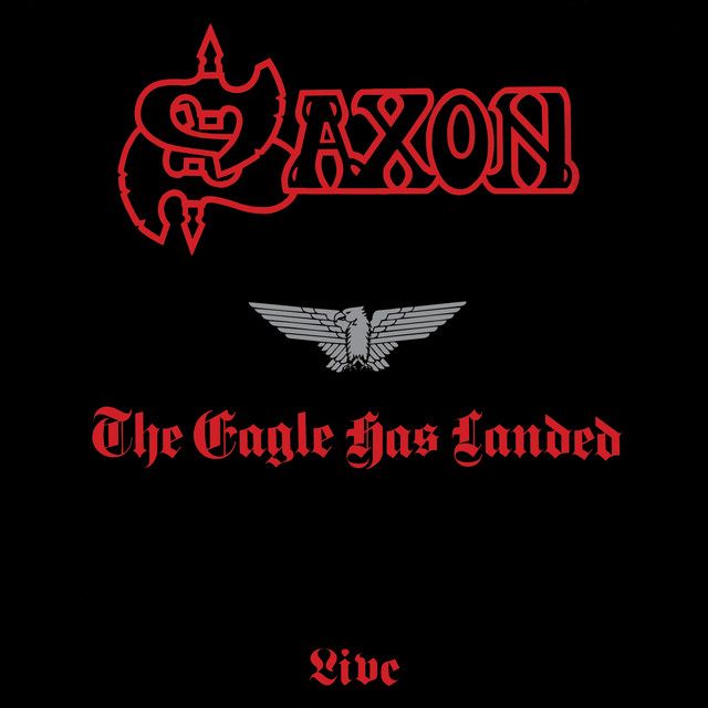SAXON The Eagle Has Landed Live