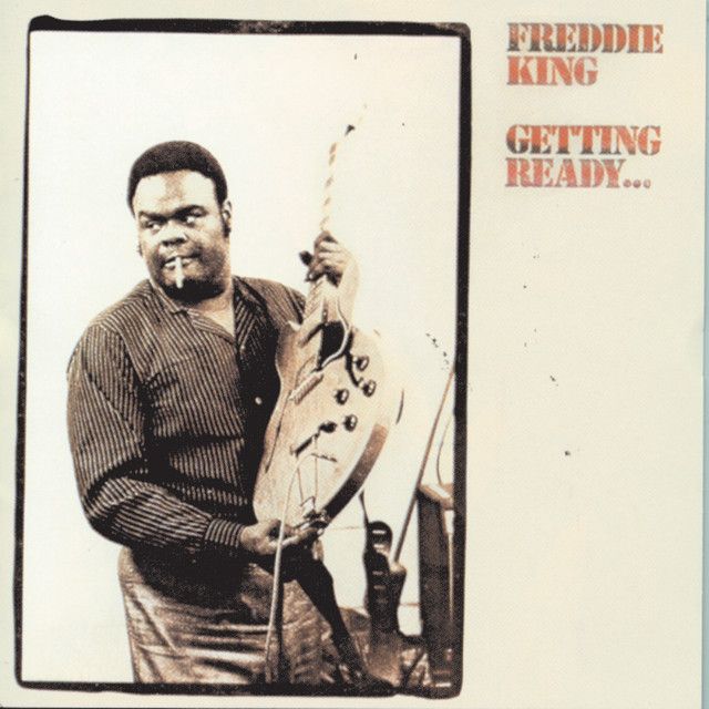 FREDDIE KING Getting Ready