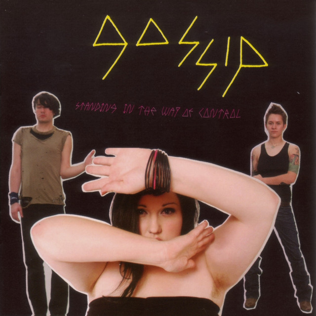GOSSIP Standing In The Way Of Control GOSSIP Standing In The Way Of Control