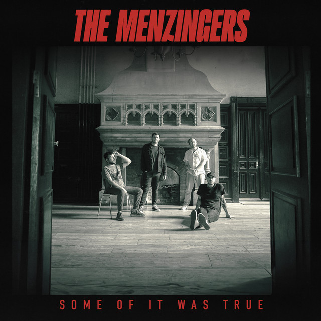 THE MENZINGERS Some Of It Was True
