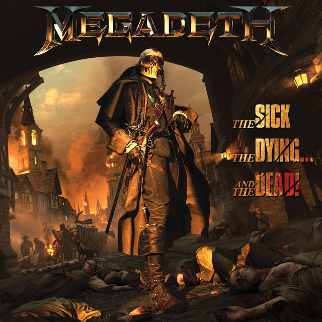 MEGADETH The Sick The Dying And The Dead MEGADETH The Sick The Dying And The Dead