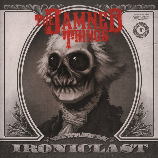 THE DAMNED THINGS Ironiclast