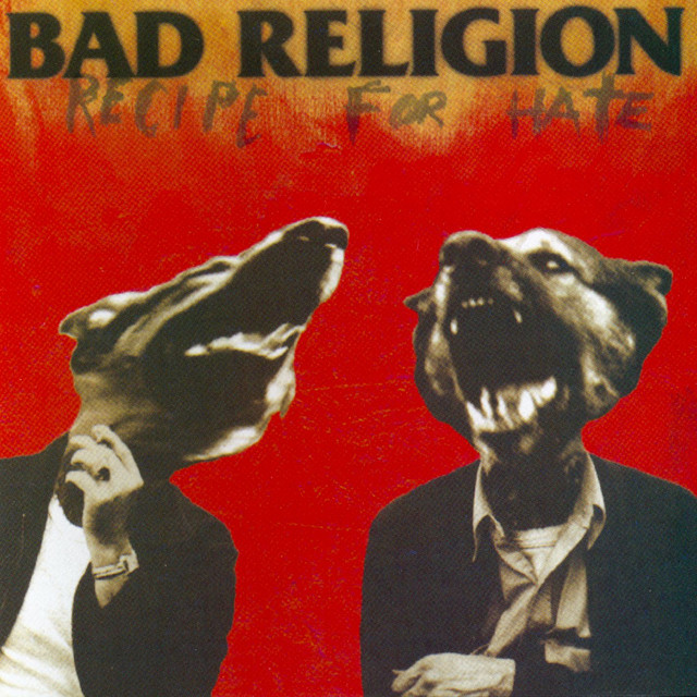 BAD RELIGION Recipe For Hate