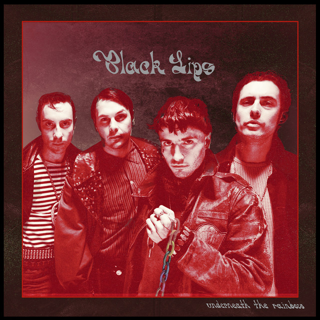BLACK LIPS Underneath The Rainbow