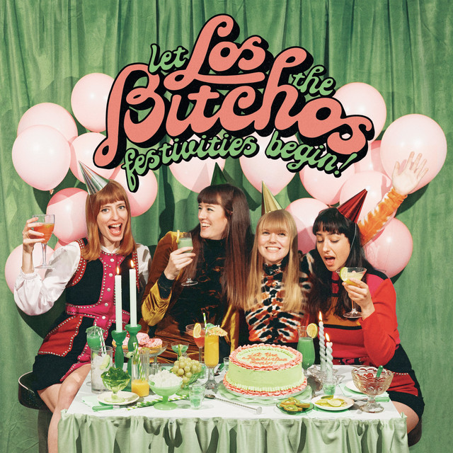 LOS BITCHOS Let The Festivities Begin