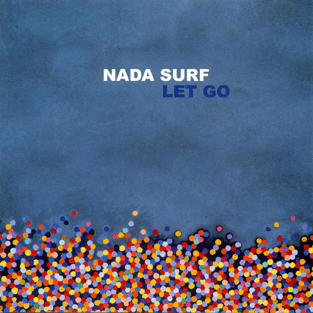 NADA SURF Let Go NADA SURF Let Go