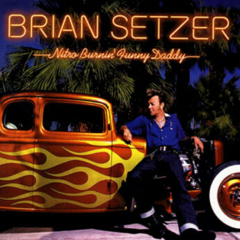 BRIAN SETZER Nitro Burnin Funny Daddy