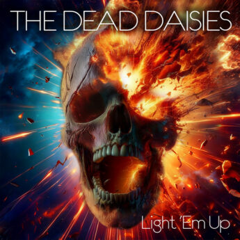 THE DEAD DAISIES Light Em Up