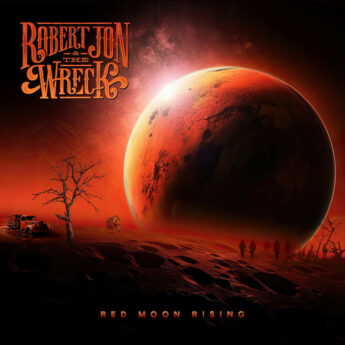 ROBERT JON & THE WRECK Red Moon Rising