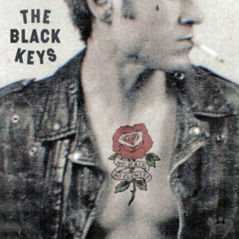 THE BLACK KEYS No Rain No Flowers