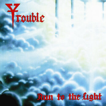 TROUBLE Run To The Light