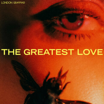 LONDON GRAMMAR The Greatest Love