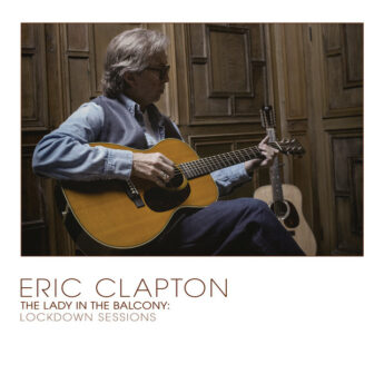 ERIC CLAPTON The Lady In the Balcony Lockdown Sessions