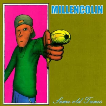 MILLENCOLIN Same Old Tunes
