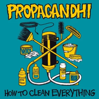 PROPAGANDHI How To Clean Everything