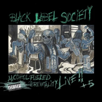 BLACK LABEL SOCIETY Alcohol Fueled Brewtality Live