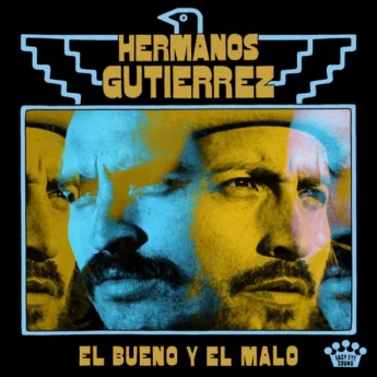 HERMANOS GUTIERREZ El Bueno Y El Malo