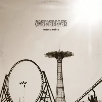 SWERVEDRIVER Future Ruins